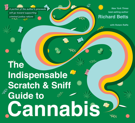 The Indispensable Scratch & Sniff Guide to Cannabis - Richard Betts