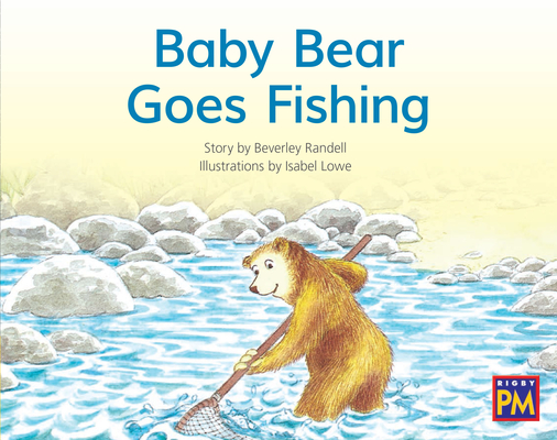 Baby Bear Goes Fishing: Leveled Reader Yellow Fiction Level 7 Grade 1 - Hmh Hmh