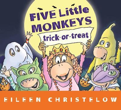 Five Little Monkeys Trick-Or-Treat (Lap Board Book) - Eileen Christelow