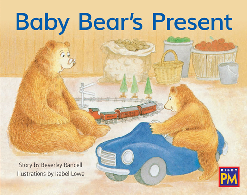 Baby Bear's Present: Leveled Reader Blue Fiction Level 10 Grade 1 - Hmh Hmh