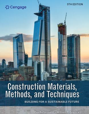 Construction Materials, Methods, and Techniques: Building for a Sustainable Future - Eva Kultermann