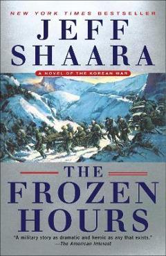 Poza produsului The Frozen Hours: A Novel of the Korean War - Jeff Shaara