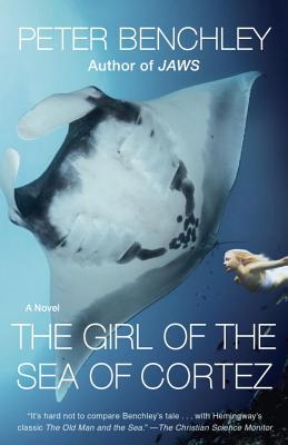 The Girl of the Sea of Cortez - Peter Benchley