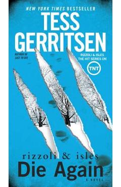 Poza produsului Die Again - Tess Gerritsen
