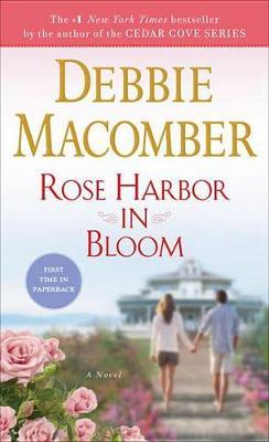 Rose Harbor in Bloom - Debbie Macomber