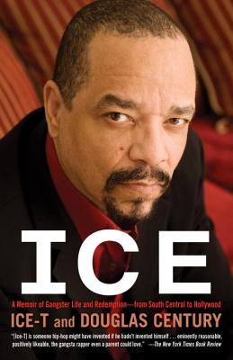 Ice: A Memoir of Gangster Life and Redemption-From South Central to Hollywood - Ice-t