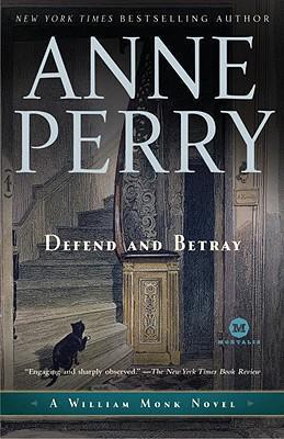 Defend and Betray - Anne Perry