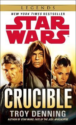 Crucible: Star Wars Legends - Troy Denning