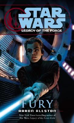 Fury: Star Wars Legends (Legacy of the Force) - Aaron Allston