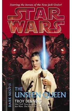 Coperta cărții 'The Unseen Queen: Star Wars Legends (Dark Nest, Book II) - Troy Denning'