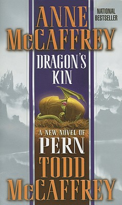 Dragon's Kin: A New Novel of Pern - Anne Mccaffrey