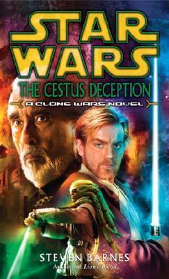 The Cestus Deception: Star Wars Legends (Clone Wars): A Clone Wars Novel - Steven Barnes