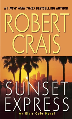 Sunset Express - Robert Crais