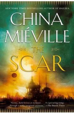 Coperta cărții 'The Scar - China Mi�ville'