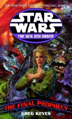 The Final Prophecy: Star Wars Legends - Greg Keyes