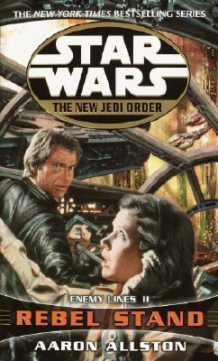 Rebel Stand: Star Wars Legends (the New Jedi Order): Enemy Lines II - Aaron Allston