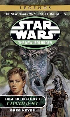 Conquest: Star Wars Legends: Edge of Victory, Book I - Greg Keyes
