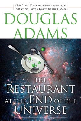 The Restaurant at the End of the Universe - Douglas Adams