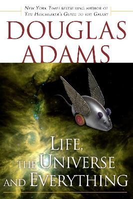 Life, the Universe and Everything - Douglas Adams