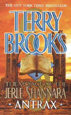 The Voyage of the Jerle Shannara: Antrax - Terry Brooks