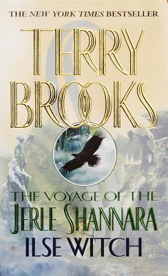 The Voyage of the Jerle Shannara: Ilse Witch - Terry Brooks