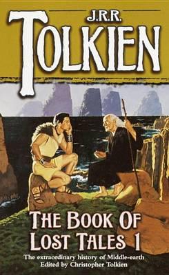 The Book of Lost Tales Part 1 - J. R. R. Tolkien