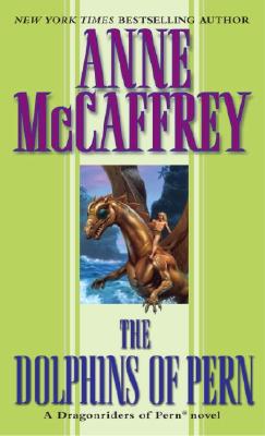 The Dolphins of Pern - Anne Mccaffrey