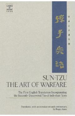 Poza produsului Sun-Tzu: The Art of Warfare: The First English Translation Incorporating the Recently Discovered Yin-Ch'ueh-Shan Texts - Roger T. Ames