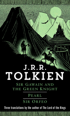 Sir Gawain and the Green Knight/Pearl/Sir Orfeo - J. R. R. Tolkien