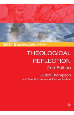 Scm Studyguide: Theological Reflection: 2nd Edition - Judith Thompson