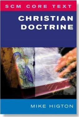 Scm Core Text: Christian Doctrine - Mike Higton