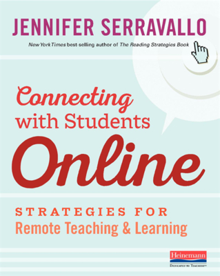 Connecting with Students Online: Strategies for Remote Teaching & Learning - Jennifer Serravallo