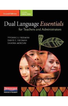 Coperta cărții 'Dual Language Essentials for Teachers and Administrators, Second Edition - Yvonne S. Freeman'