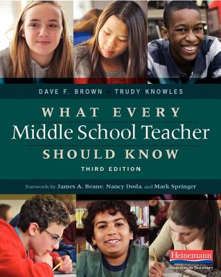 What Every Middle School Teacher Should Know - Dave F. Brown