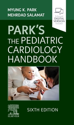 Park's the Pediatric Cardiology Handbook - Myung K. Park