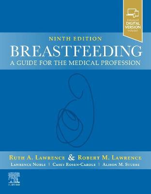 Breastfeeding: A Guide for the Medical Profession - Ruth A. Lawrence
