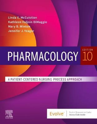 Pharmacology: A Patient-Centered Nursing Process Approach - Linda E. Mccuistion