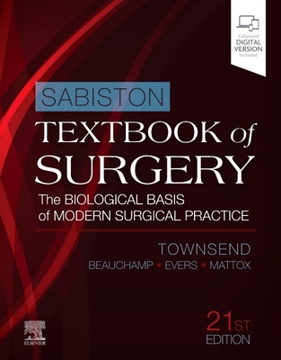 Sabiston Textbook of Surgery: The Biological Basis of Modern Surgical Practice - Courtney M. Townsend