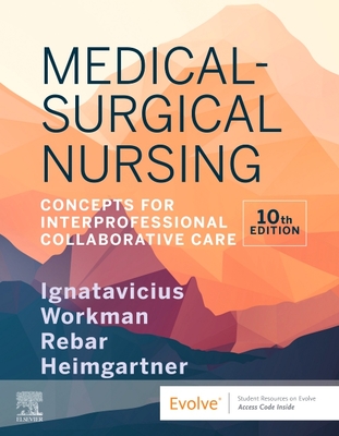 Medical-Surgical Nursing: Concepts for Interprofessional Collaborative Care - Donna D. Ignatavicius