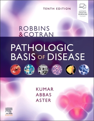 Robbins & Cotran Pathologic Basis of Disease - Vinay Kumar