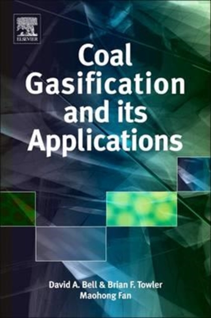 Coal Gasification and Its Applications - David A. Bell