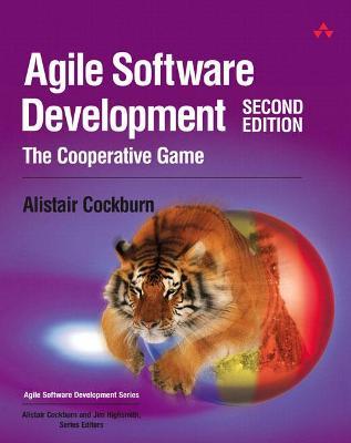 Agile Software Development: The Cooperative Game - Alistair Cockburn