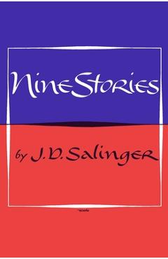 Coperta cărții 'Nine Stories - J. D. Salinger'
