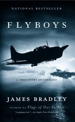 Flyboys: A True Story of Courage - James Bradley