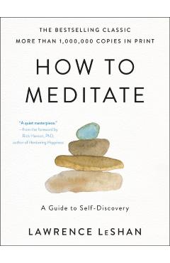 How to Meditate: A Guide to Self-Discovery - Lawrence Leshan
