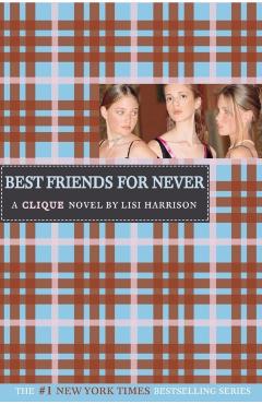 Best Friends for Never - Lisi Harrison