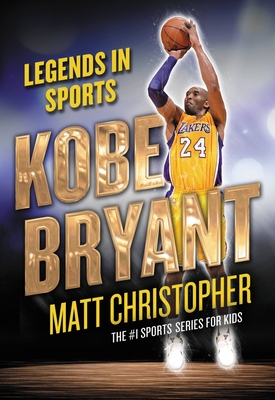 Kobe Bryant: Legends in Sports - Matt Christopher