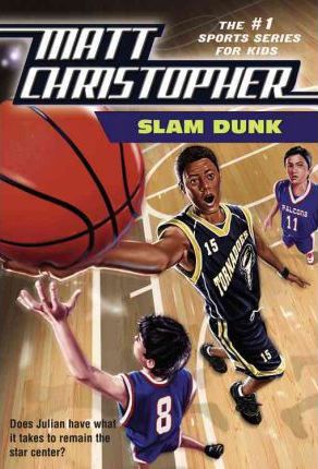 Slam Dunk - Matt Christopher