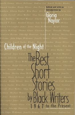 Children of the Night: The Best Short Stories by Black Writers 1967 to the Present - Gloria Naylor