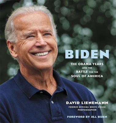 Biden: The Obama Years and the Battle for the Soul of America - David Lienemann